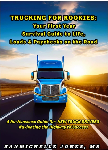 Actual cover of Trucking for Rookies by SanMichelle Jones, showing a blue semi truck on a highway